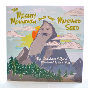 The Mighthy Montain and the Mustard Seed