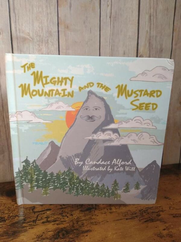 The Mighty Mountain and the Mustard Seed Hardcover Front